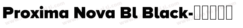 Proxima Nova Bl Black字体转换